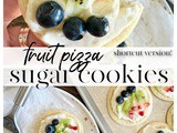 Fruit Pizza Sugar Cookies (shortcut version!)
