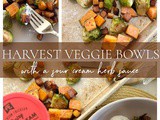 Harvest Veggie Bowls (with a sour cream herb sauce)