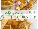 Jalapeno Hot Corn Dip
