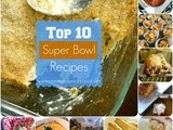 My Top 10 Super Bowl Recipes