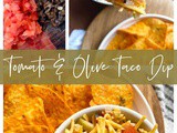 Tomato & Olive Taco Dip