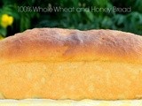 100% Whole Wheat and Honey Bread