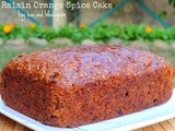 Raisin Orange Spice Cake - Egg less and Wholegrain