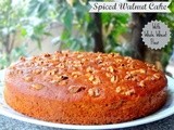 Spiced Walnut Cake (With Whole Wheat Flour and Butter Free)