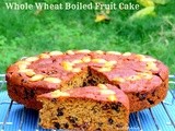 Whole Wheat Boiled Fruit Cake