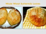 Whole Wheat Buttermilk Bread