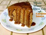 Whole Wheat Dates Cake with Caramel Sauce
