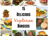 15 Delicious Vegetarian Burgers