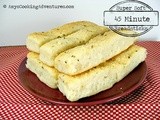 Super Soft 45 Minute Breadsticks