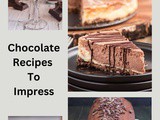 Chocolate Recipes to Impress
