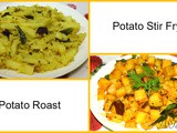 Potato Roast & Potato Stir Fry