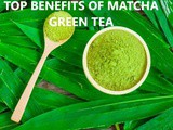 10 Benefits of Matcha Tea