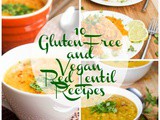 10 Gluten-Free and Vegan Red Lentil Recipes