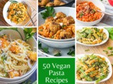50 Easy Vegan Pasta Recipes That Anyone Can Get Right