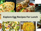 10 Delicious Egg Recipes for Lunch You Need to Try
