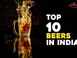 Top 10 Beers in India