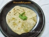 Meat Stuffed Paratha / Keema Flatbread  |  Easy Dinner Recipe