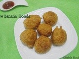 Vazhakkai / Raw Banana  Bonda  | Easy Savoury Recipe