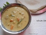 White Stew  for Aapam ( Kerala Style)