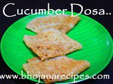 Cucumber Dosa / Vellirikkai Dosa