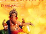 Ganesh Chathurthi Recipes