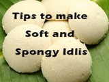 Tip #19: Soft and Spongy Idlis Guaranteed