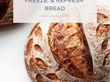 How to Store, Freeze, and Refresh Bread