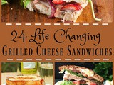 24 Life Changing Grilled Cheese Sandwiches