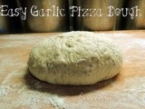 Easy Garlic Pizza Dough