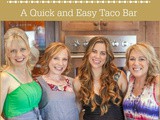 Lunch with the Girls - a Quick and Easy Taco Bar