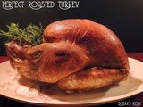 The Perfect Roast Turkey (Brine Recipe Included)