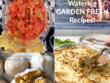 Thursday’s Thoughts: 20 Recipes You Can Make From Your Garden Surplus