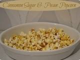 Cinnamon Sugar & Pecan Popcorn and The Great British Sewing Bee