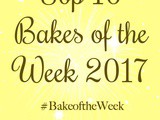 Top 10 Bakes of the Week 2017