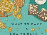 What to Bake & How to Bake It: Baking Book Giveaway