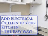 Add Electrical Outlets to your Kitchen - The Easy Way