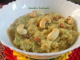 Bottlegourd or Lauki/dudhi halwa