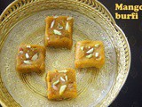 Mango burfi recipe – How to make mango burfi recipe – mango recipes