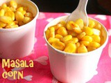 Masala corn – sweet corn recipe – spicy masala corn recipe