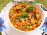 Matar mushroom recipe – How to make peas mushroom masala recipe – mushroom recipes