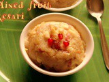 Mixed fruits kesari recipe – How to make fruit kesari recipe – Indian desserts