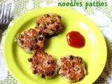 Noodles patties recipe – kids snacks recipe- noodles recipes