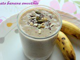 Oats banana smoothie recipe – How to make oats banana smoothie recipe – oats recipes