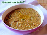 Vegetable oats khichdi recipe – healthy breakfast recipes – oats recipes