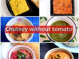 20 Chutney recipes without tomato | Chutney Without Tomato