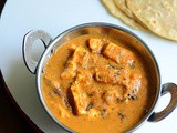 Paneer Makhani – Paneer Makhanwala Recipe