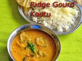 Ridge Gourd Kootu Recipe - Peerkangai Poricha Kuzhambu Recipe