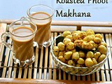 Roasted Phool Makhana Recipe-Easy Evening Snacks Recipe