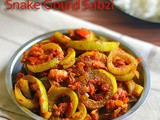 Snake Gourd Sabzi – Padwal Sabzi Recipe / Chinchinda Ki Sabji