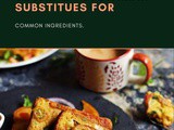 Common Vegan & Vegetarian Substitutes